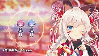 「Nightcore 」→ Ocean (DEAMN) | Lyrics🌺