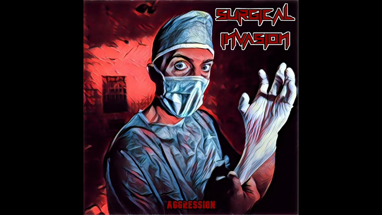 Surgical Invasion - Aggression (2021 Full Album)