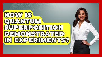 How Is Quantum Superposition Demonstrated in Experiments? - Quantum Tech Explained
