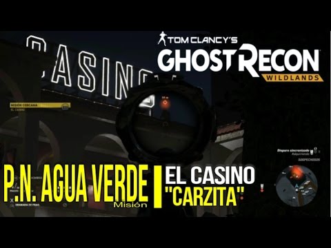 Ghost Recon Wildlands - P.N. De Agua Verde; "Misión Principal; "El Casino" - "Carzita" #PS4
