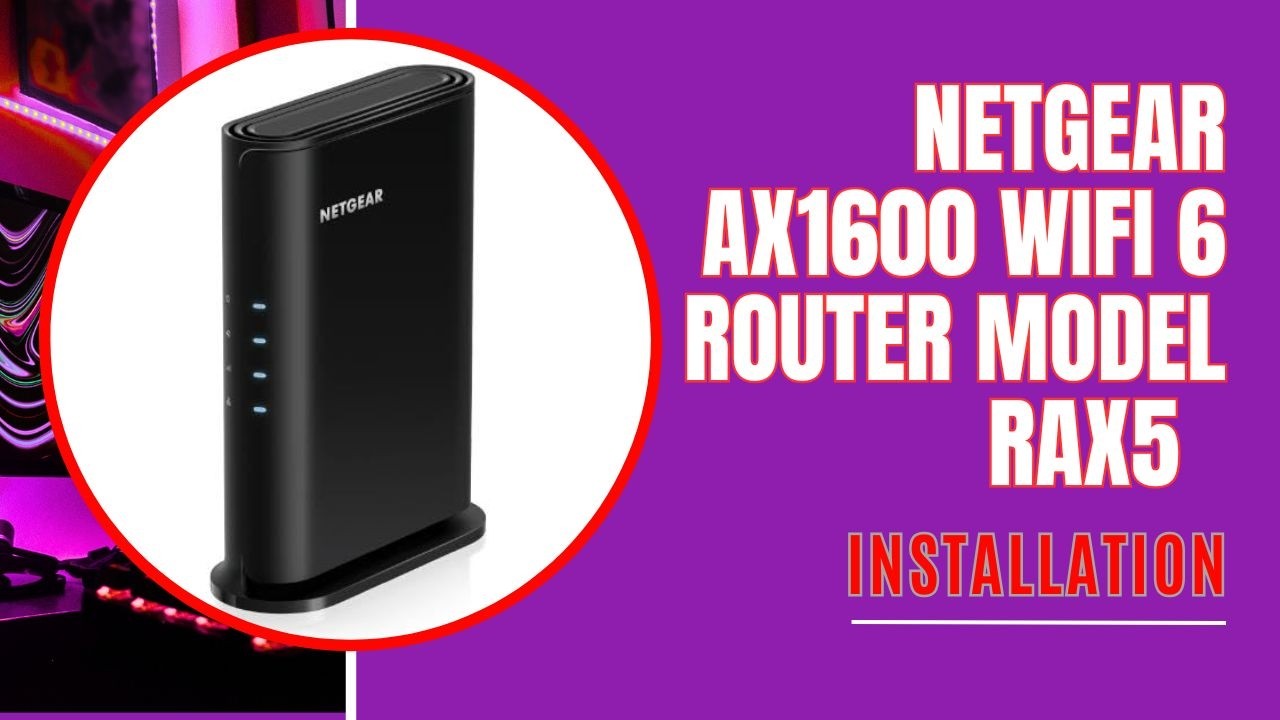 Setup Netgear AX1600 WiFi 6 Router Model RAX5 Using Web GUI - YouTube
