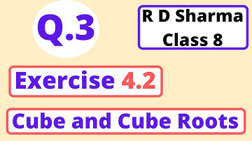 Q.3 - Exercise 4.2 - Chapter 4 - Cube and Cube Roots - R D Sharma Class 8 - Math Solutions