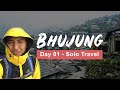 Day 01  bhujung traveling solo  imfreee