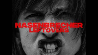 Leftovers - NASENBRECHER (Official Video)
