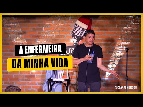 Emerson Ceará - A enfermeira da minha vida