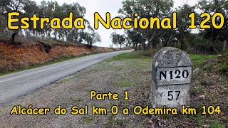 Estrada Nacional 120 - parte 1 - Alcácer do Sal a Odemira