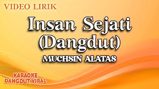 Muchsin Alatas - Insan Sejati Dangdut ( Video Lirik)