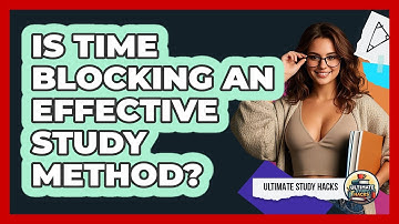 Is Time Blocking An Effective Study Method?
