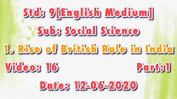 Std9 Social Science "1. Rise of British Rule in India”  Video:19 Date:12-06-2020