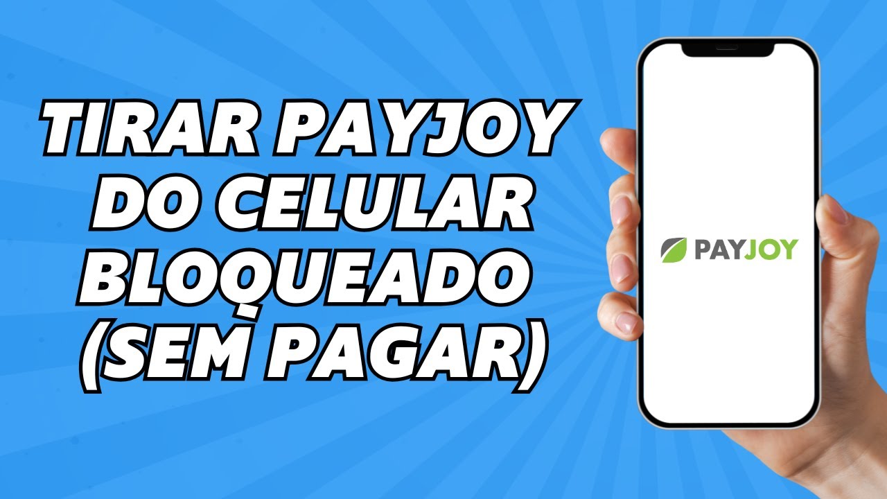 Como Tirar o Payjoy do Celular Bloqueado (sem pagar) - YouTube