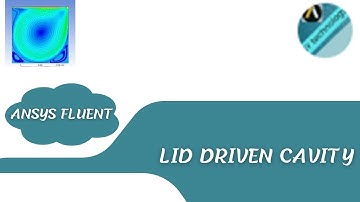 Lid driven cavity-ANSYS FLUENT tutorial for lid driven cavity for beginners