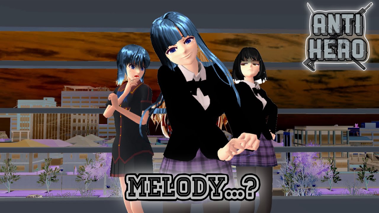 Anti Hero #3 [Melody?] || SAKURA SCHOOL SIMULATOR DRAMA - YouTube