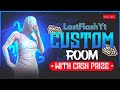 PUBG MOBILE CUSTOM UC AND CASH GIVEWAY ROOMS 💀 |PUBGMOBILE | LastFlashYT |  LIVE STREAM