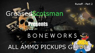 Boneworks VR - Runoff Addendum - All Ammo Pickups Guide (Part 2)
