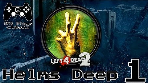 TFS Plays Classic:  L4D2 - Helm