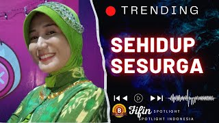 Sehidup Sesurga - Live FIFIN Spotlight