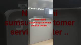 #sumsung #service #center #new #delhi #safdurjng#enclave #viral