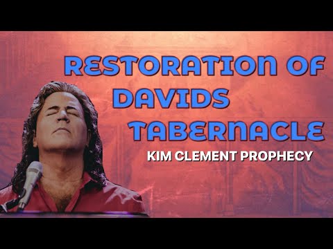 Kim Clement Prophecy - Restoration of David&rsquo;s Tabernacle | Prophetic Rewind