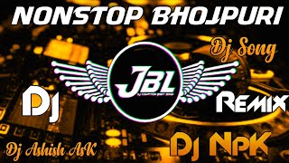 #nonstopbhojpurimashup | Trending bhojpuri song full edm mix dj npk x dj ashish | #djremix #dance