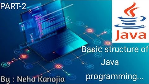 Basic structure of Java Programming(Part-2) | ICSE Class 9th Computer Chapter-1 (Unit-2)