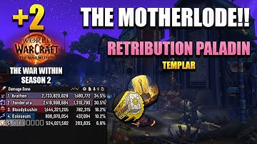 +2 The MOTHERLODE!! | Retribution Paladin POV | 1,3M DPS OVERALL | The War Within Season 2