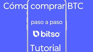 Tutorial Bitso 2026: Compra Bitcoin Fácil y Rápido