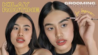 KILAY ROUTINE (grooming &amp; shaping) + tips for beginners! | Crissa Merilo