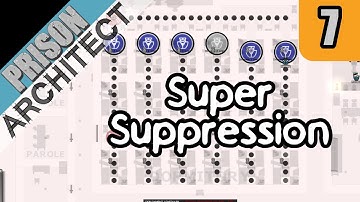 Super Suppression - Prison Architect Dormitory Challenge #7
