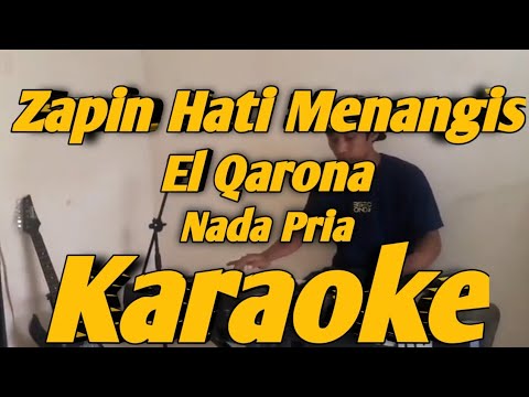 Zapin Hati Menangis Karaoke Versi EL Qarona Muqadam Nada Pria versi Korg Pa700