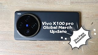 Vivo X100 Pro Global March most awaited update #vivox100pro #vivox100 #vivo #viral