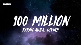 Karan Aujla, DIVINE - 100 Million (Lyrics/English Meaning)