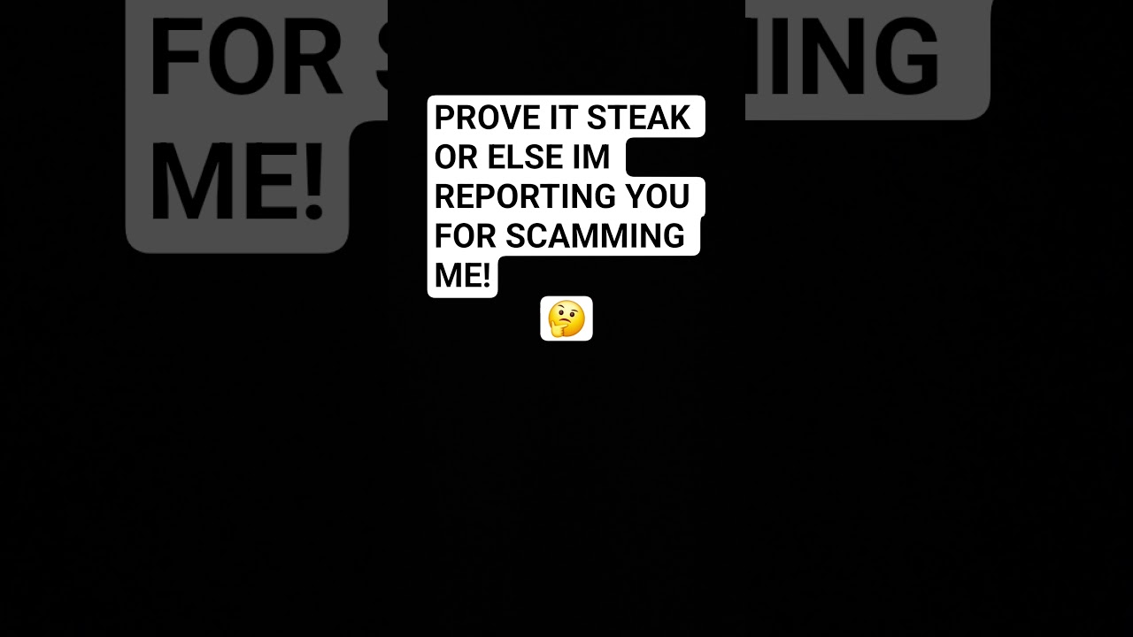 Prove it steak.