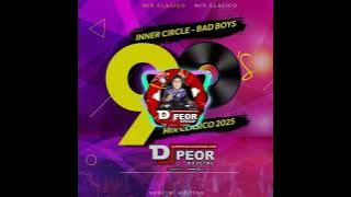 Mix Clasicos 90 - Inner Circle Bad Boys Dj Peor