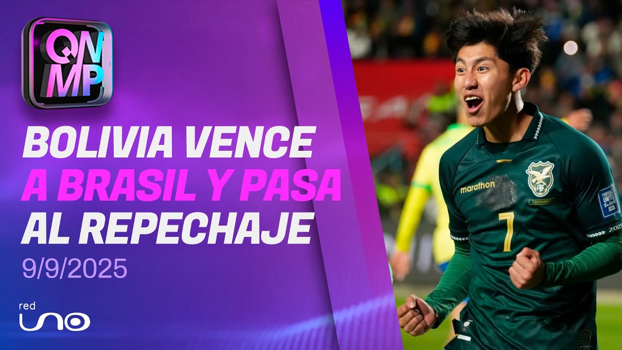 Bolivia vence a Brasil y avanza al repechaje del Mundial 2026, en Que No Me Pierda
