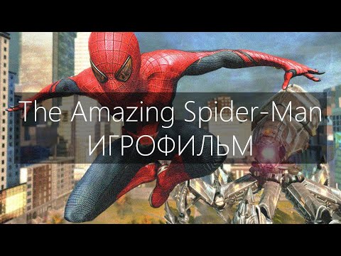 Видео: The Amazing Spider-Man [игрофильм]