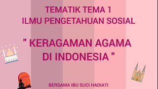 TEMATIK KELAS 4// TEMA 1// SUBTEMA 2// IPS// KERAGAMAN AGAMA DI INDONESIA