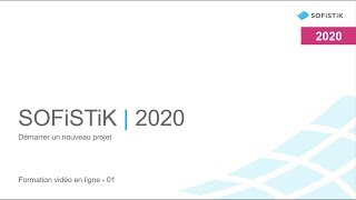 SOFiSTiK | 2020 - Démarrer un nouveau projet (01)
