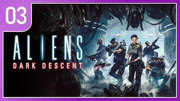 Aliens: Dark Descent - Part 3 - It