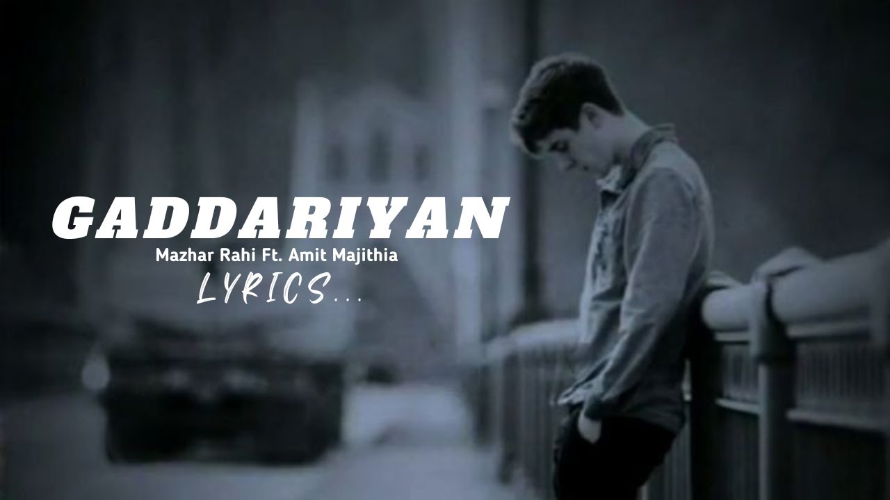 Muzhar Rahu GADDARIYAN | | Mazhar Rahi Ft. Amit Majithia | LYRICS #trending # ...