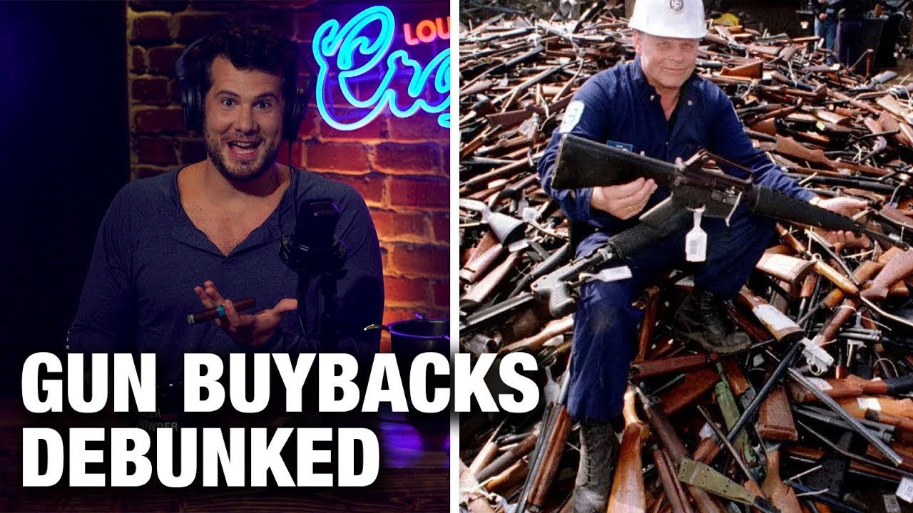 DEBUNKED: Gun Buyback Programs! | Louder with Crowder