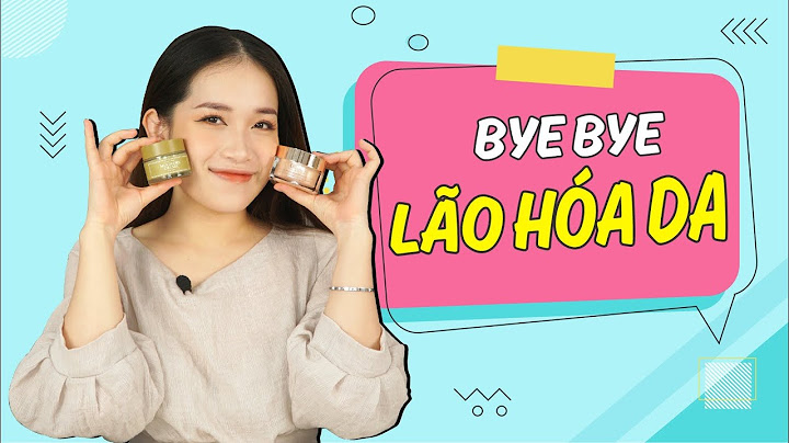 Top kem dưỡng chống lão hóa tốt nhất năm 2024