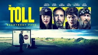 The Toll | UK Trailer | darkly comic thriller starring Michael Smiley and Iwan Rheon