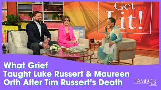 What Luke Russert &amp; Maureen Orth Learned About Grief Following Tim Russert’s Death