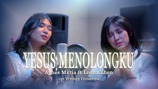 Yesus Menolongku  -  Agnes ft Leona (cipt Wempy Gunawan)