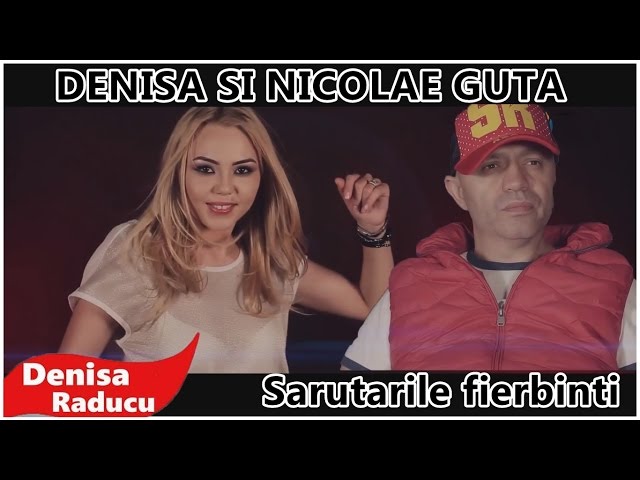 Denisa si Nicolae Guta - Sarutarile fierbinti (VIDEO ORIGINAL) HIT 2016 manele noi iulie class=