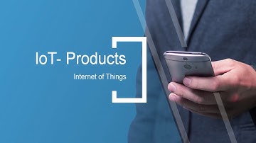 IoT Introduction-Part 6 (Product)