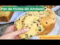 Pan De Frutas Sin Amasar!! / El Paneton mas facil y en Licuadora