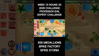Week 15 Round 20 Professor Evil 500 Medallions Expert Challenge... 🐵