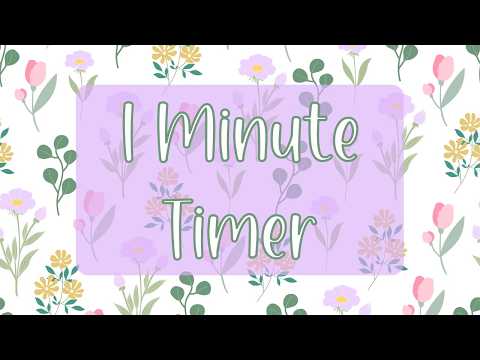 1 Minute Timer - Purple and Pink Spring Flowers - Calm Chime Ending Timer Notification - No Music