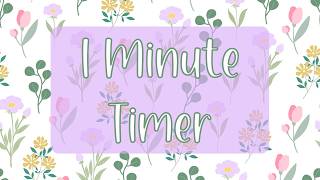 1 Minute Timer - Purple and Pink Spring Flowers - Calm Chime Ending Timer Notification - No Music